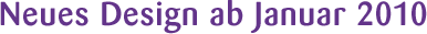 Neues Design ab Januar 2010